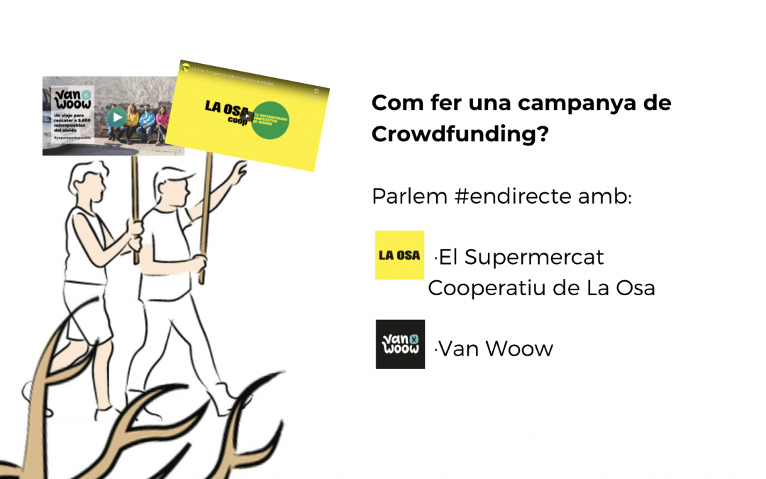 Com fer una campanya de Crowdfunding? Conversem amb La OSA i Vanwoow